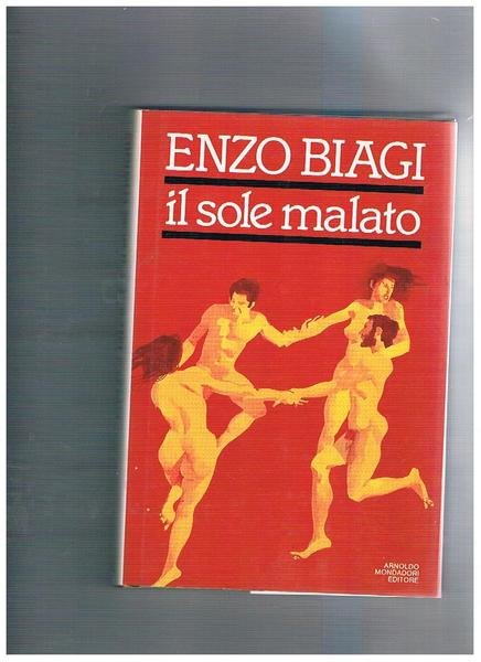Il sole malato. Viaggio nella paura dell'AIDS. Prima edizione.