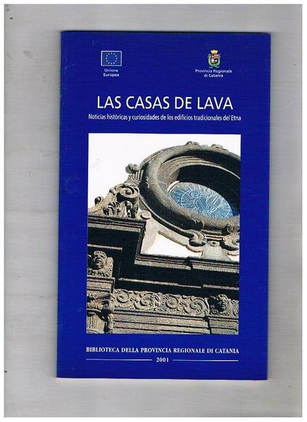 Las casas de lava. Noicias historicas y curiosidades de los …