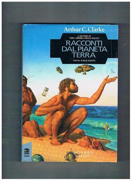 Racconti dal pianeta Terra. Traduzione di P. Ferrari. Coll. Visual Pubblications.