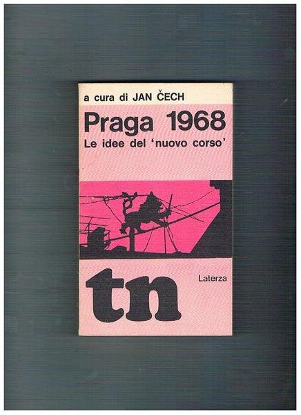 Praga 1968. Le idee del 'nuovo corso'. "Literàrni listy" marzo-agosto …