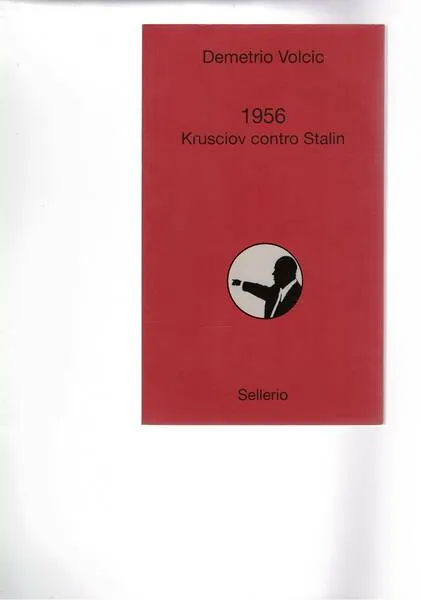 1956. Krusciov contro Stalin. | Immagine principale