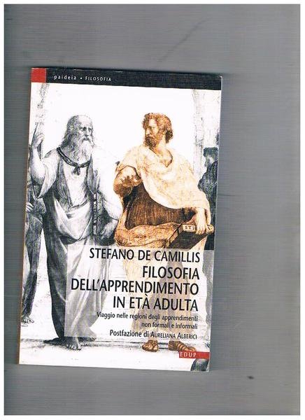 Fislofia dell'apprendimento in età adulta. Viaggio nelle regioni degli apprendimenti …