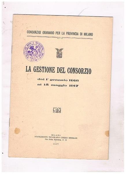 La gestione del consorzio dal 1 genn. 1916 al 15 …