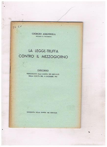 La legge-truffa contro il Mezzogiorno. Discorso alla camera 15-12-1952.
