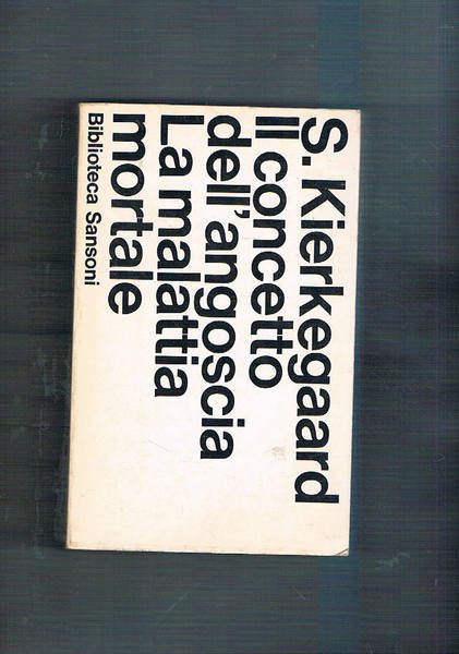 Il concetto dell'angoscia la malattia mortale.