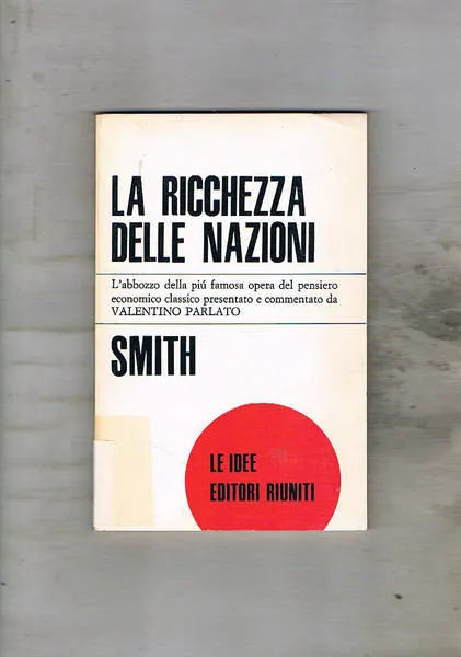 La ricchezza delle nazioni. Abbozzo. A cura di Valentino Parlato.