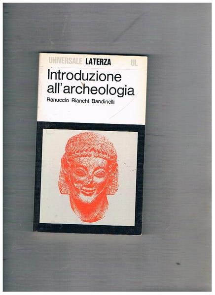 Introduzione all'archeologia. A cura di L. Franchi dell'Orto.