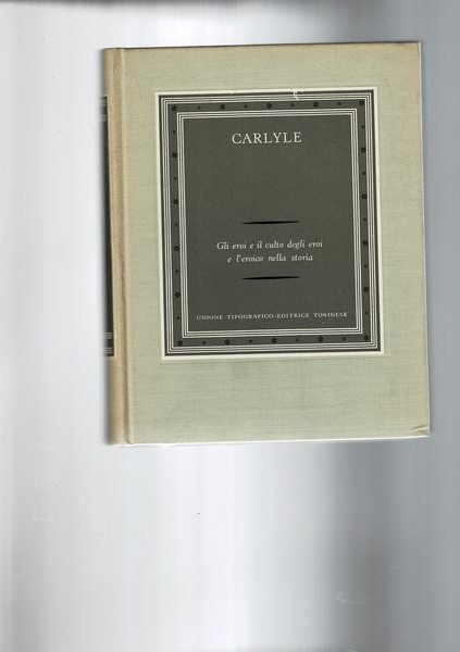 Gli eroi e il culto degli eroi e l'eroico nella …