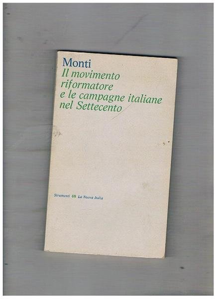 Il movimento riformatore e le campagne italiane nel Settecento.
