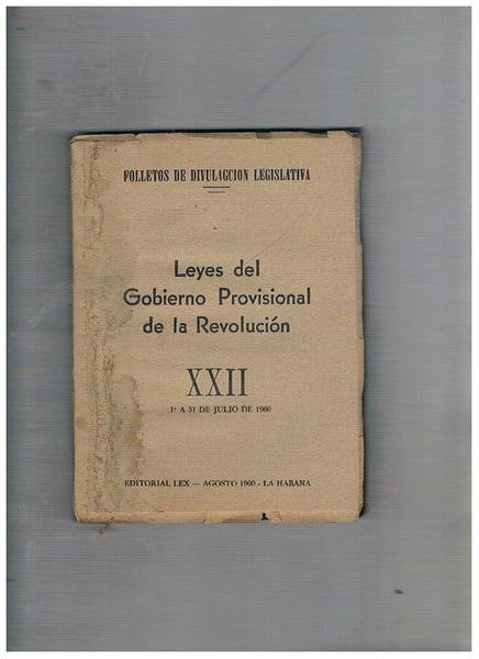 Leyes del Gobierno Provisional de la Revoluciòn XXII 1° a …