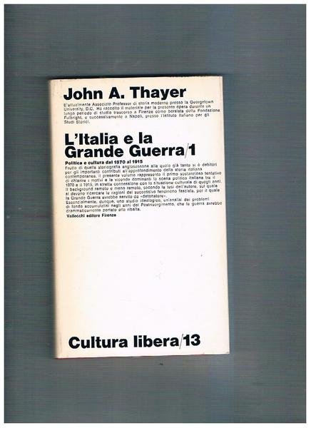 L'Italia e la Grande Guerra vol. 1° 2° politica e …