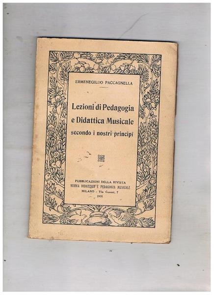 Lezioni di pedagogia e didattica musicale secondo i mostri principi.