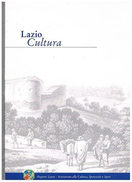 Lazio Cultura. Bollettino dell'area beni culturali annuale n° maggio 2005. …