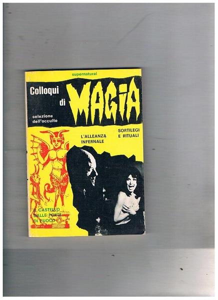 Colloqui di magia. Segnaliamo: Come gli uomini appresero la magia; …