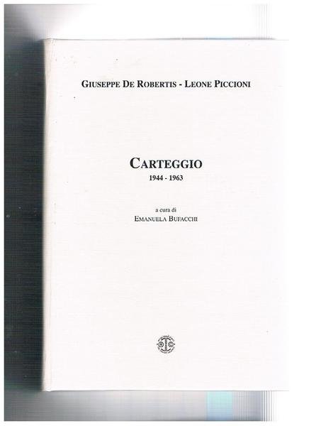 Carteggio 1844-1963, a cura di Emanuela Bufacchi.