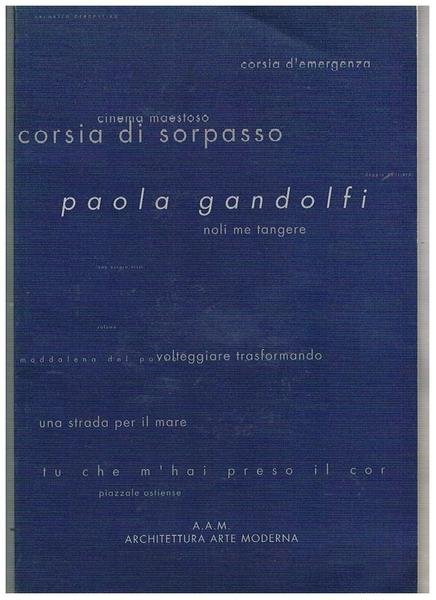 Paola Gandolfi. Interventi di Maurizio Calvesi, Francesco Moschini, Marco Lodoli, …