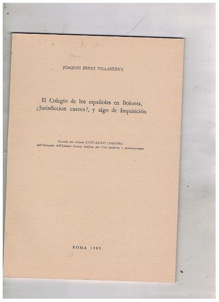 El Colegio de los espanoles en Bolonia, "Juridiccion exenta?", y …