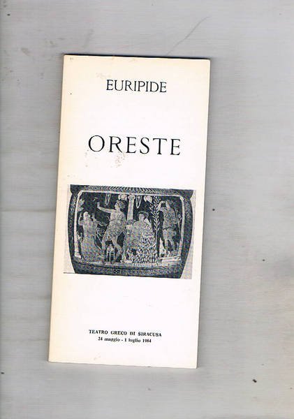 Oreste. Traduzione della scuola di teatro antico dell'India diretto da …