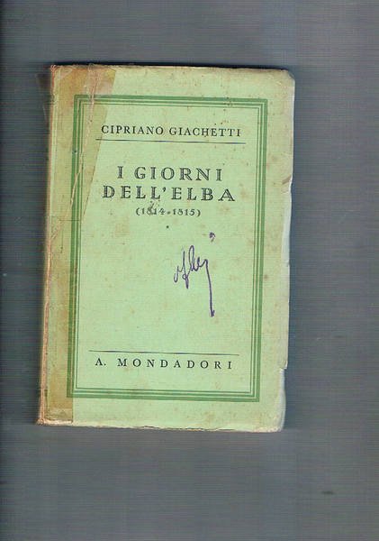 I giorni dell'Elba (1814-1815). Coll. I libri verdi.