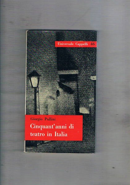 Cinquant'anni di teatro italiano.
