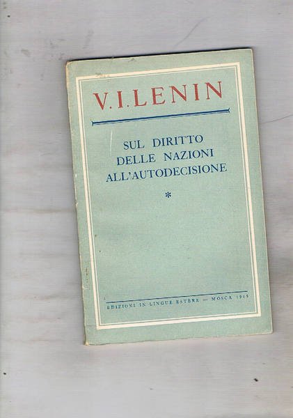 Sul diritto della Nazioni all'autodecisione.