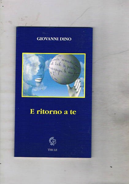E ritorno da te. Poesie. Prefazione di Franco Alaimo & …