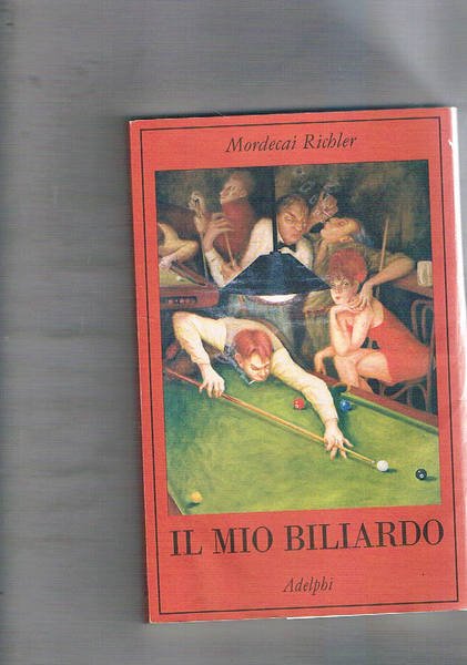Il mio biliardo. Traduz. di Matteo Codignola.