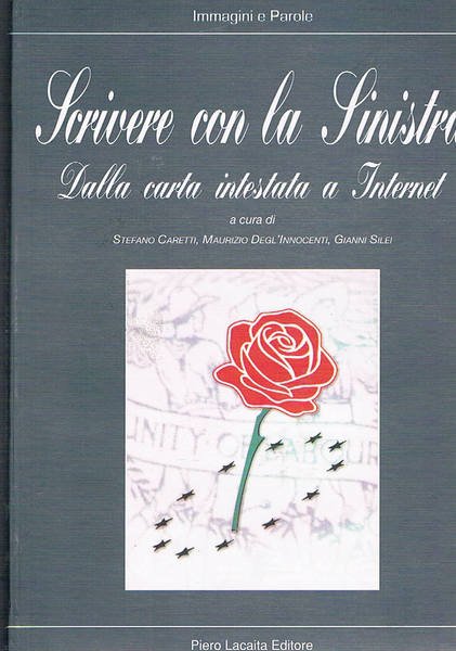 Scrivere con la Sinistra, dalla carta intestata a Internet.