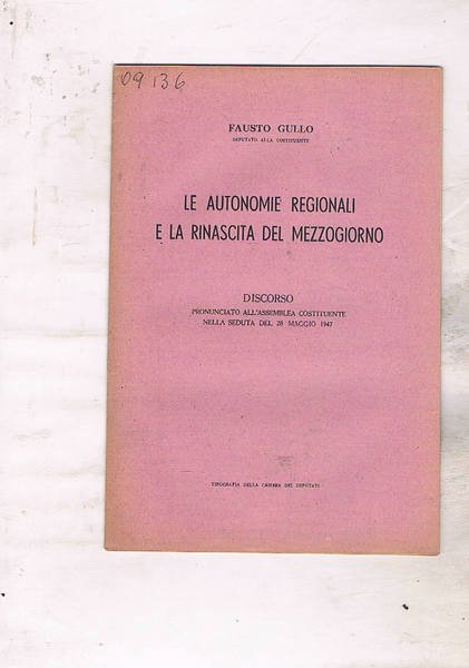 Le autonomie regionali e la rinascita del Mezzogiorno. Discorso pronunciato …