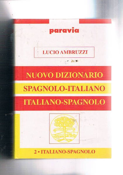 Nuovo dizionario Spagnolo-Italiano, Italiano-Spagnolo.