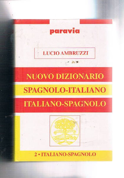 Nuovo dizionario Spagnolo-Italiano, Italiano-Spagnolo. - Libro