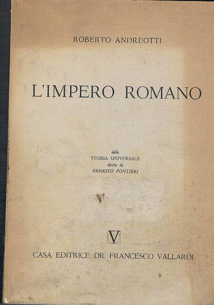 L'impero romano. Estratto dalla storia universale diretta da Ernesto Pontieri.