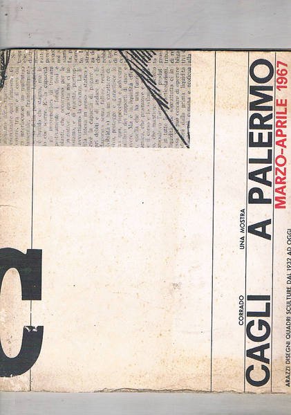 Cagli a Palermo. Catalogo della mostra fatta nel marzo-aprile 1967. Arazzi disegni quadri e sculture dal 1932 ad oggi.