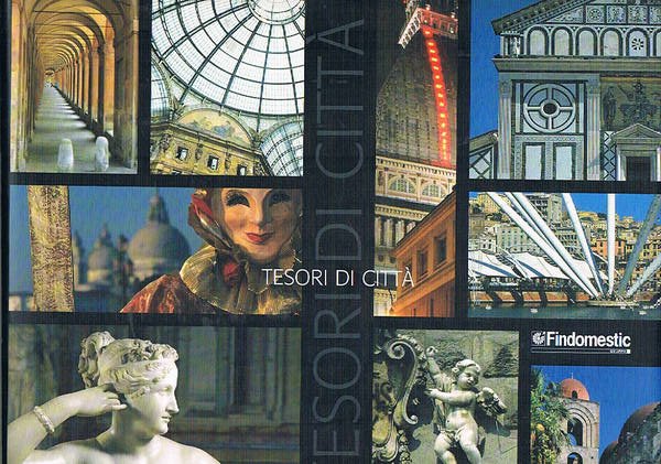 Tesori di città. 1997-2006 Viaggio in Italia attraverso i libri …
