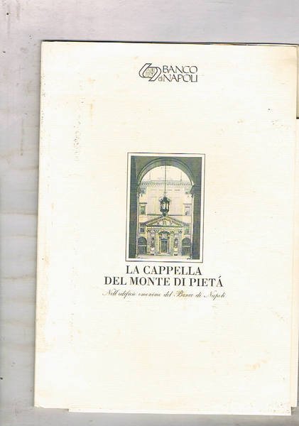 La Cappella del Monte di Pietà nell'edificio omonimo del Banco …