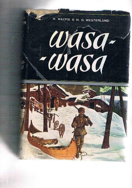 Wasa-Wasa. Storia di viaggi e di caccia.