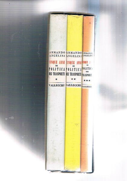 Cinque anni di politica dei trasporti vol. I-III. Le ferrovie …