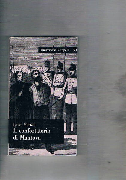 Il confortatorio di Mantova. A cura di Alvise Zorzi.