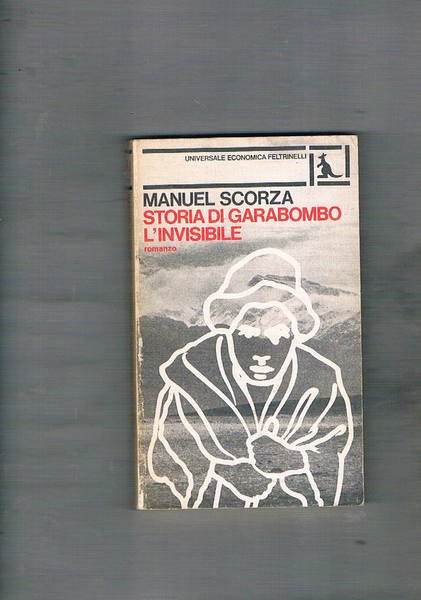 Storia di Garabombo, l'Invisibile. Seconda Ballata.