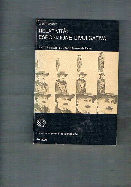 Relatività: esposizione dovulgativa e scritti classici su Spazio Geometria Fisica. …
