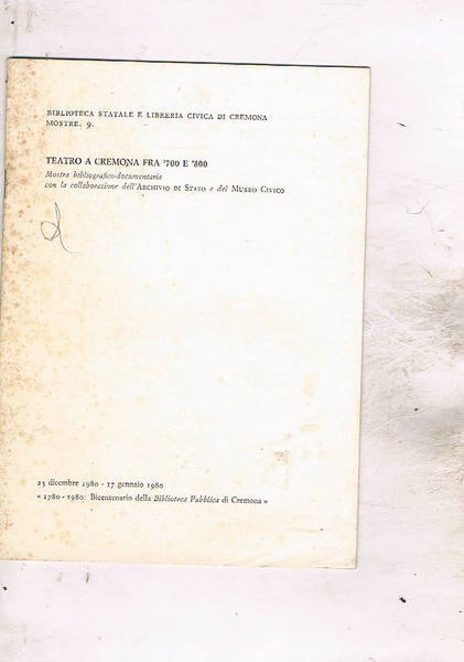 Teatro a Cremona fra '700 e '800. Mostra bibliografico-documentaria presso …