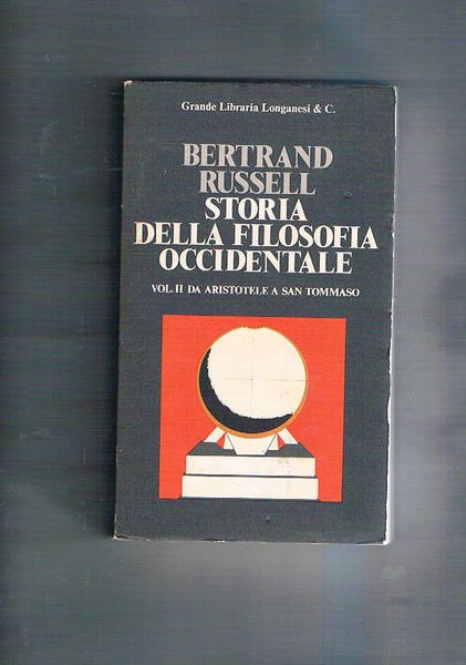 Storia della filosofia occidentale. Vol. II da Aristotele a San Tommaso. Traduz. di Luca Pavolini.