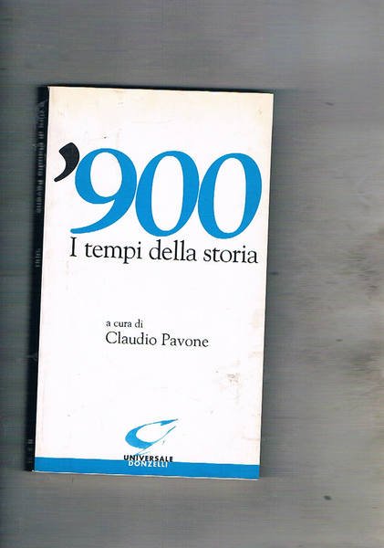 '900 i tempi della storia.