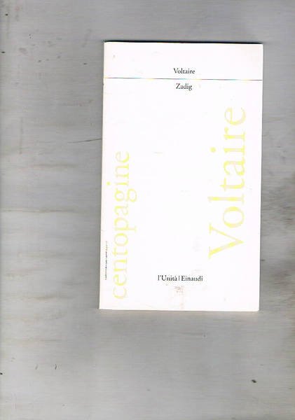 Zadig. Nota introduttiva di Franco Ferrucci. Traduz. di Tino Richelmy. …