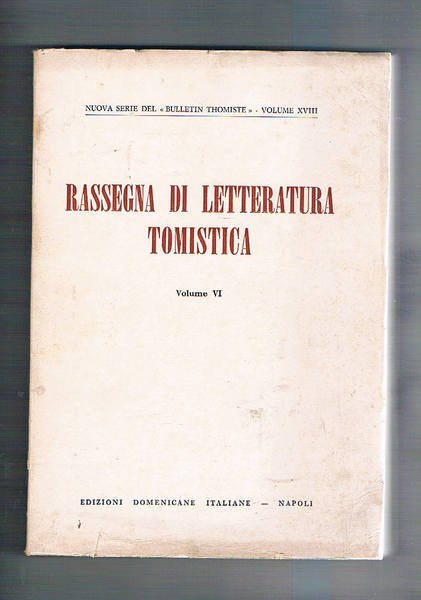 Rassegna di letteratura tomistica vol. VI: Letteratura dell'anno 1971. Contiene: …