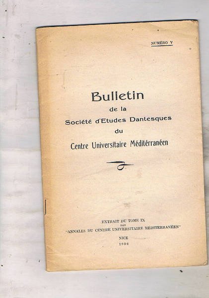 Bulletin de la société d'Etudes Dantesques du Centre Universitaire Méditérranéen. …