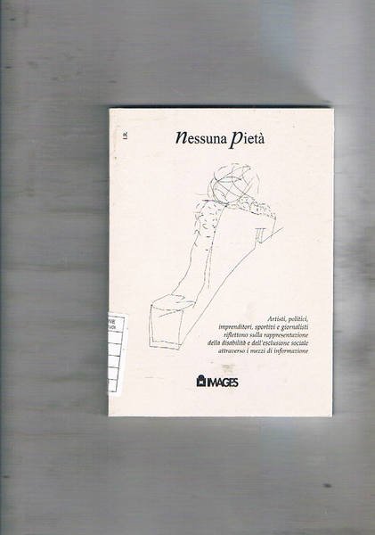 Nessuna pietà. Artisti, politici, imprenditori, sportivi e giornalisti riflettono sulla …