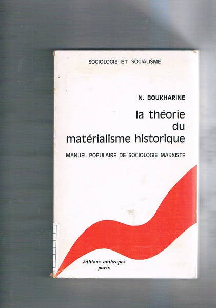 La théorie du matérialisme historique. Manuel populaire de sociologie marxiste.