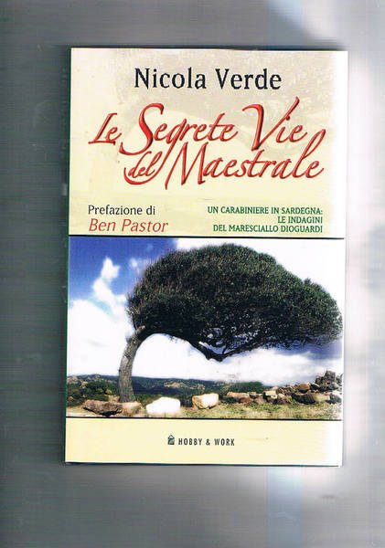 Le segrete vie del Maestrale. Mystery. Prefaz. di Ben Pastor.