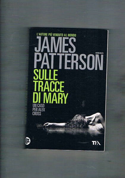 Sulle tracce di Mary. Romanzo. Traduzione di A. Biavasco e …